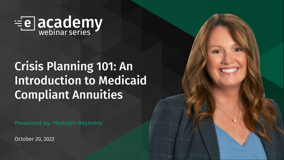 Crisis Planning 101: An Introduction to Medicaid Compliant Annuities