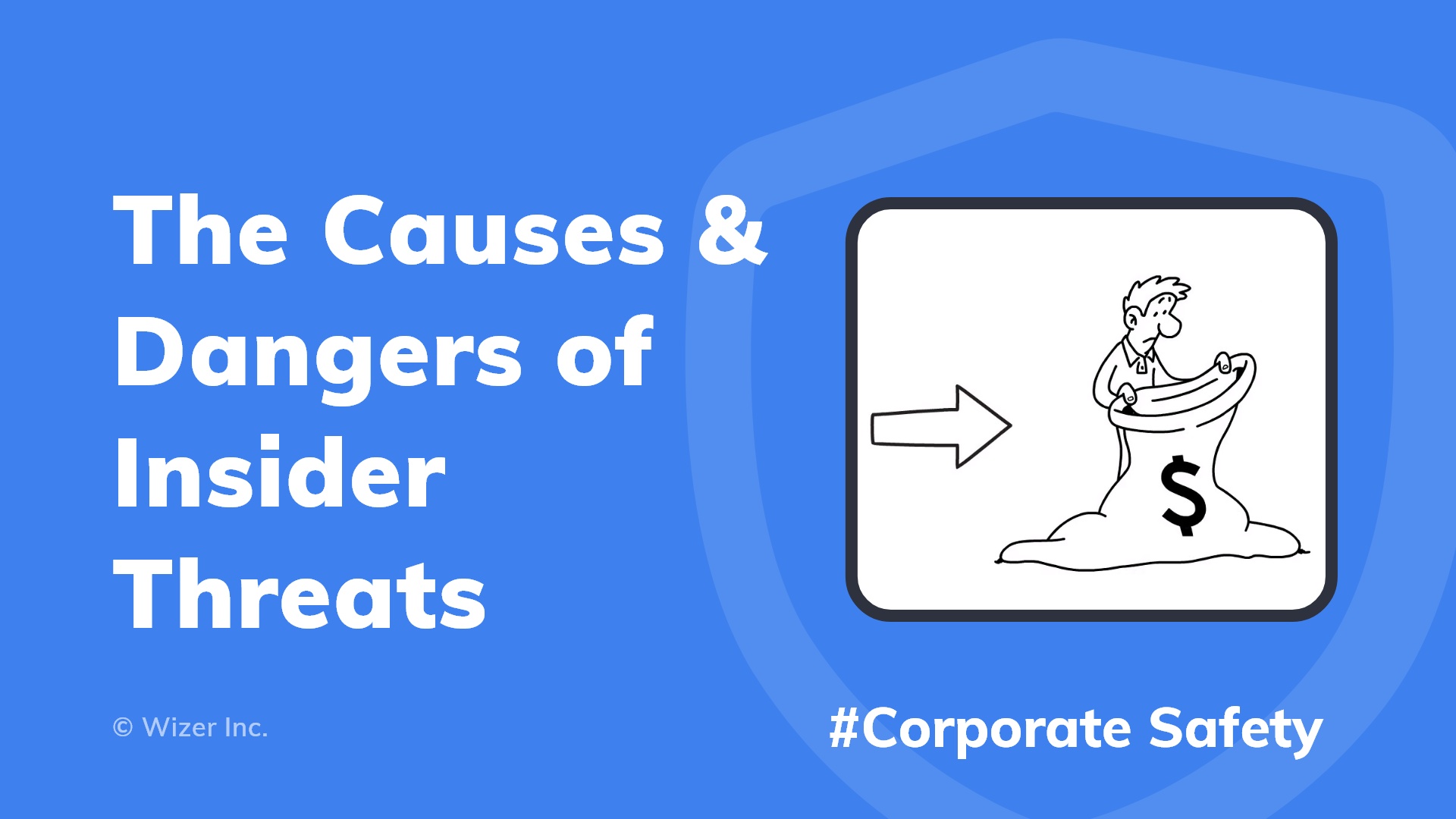 The Causes & Dangers of Insider Threats