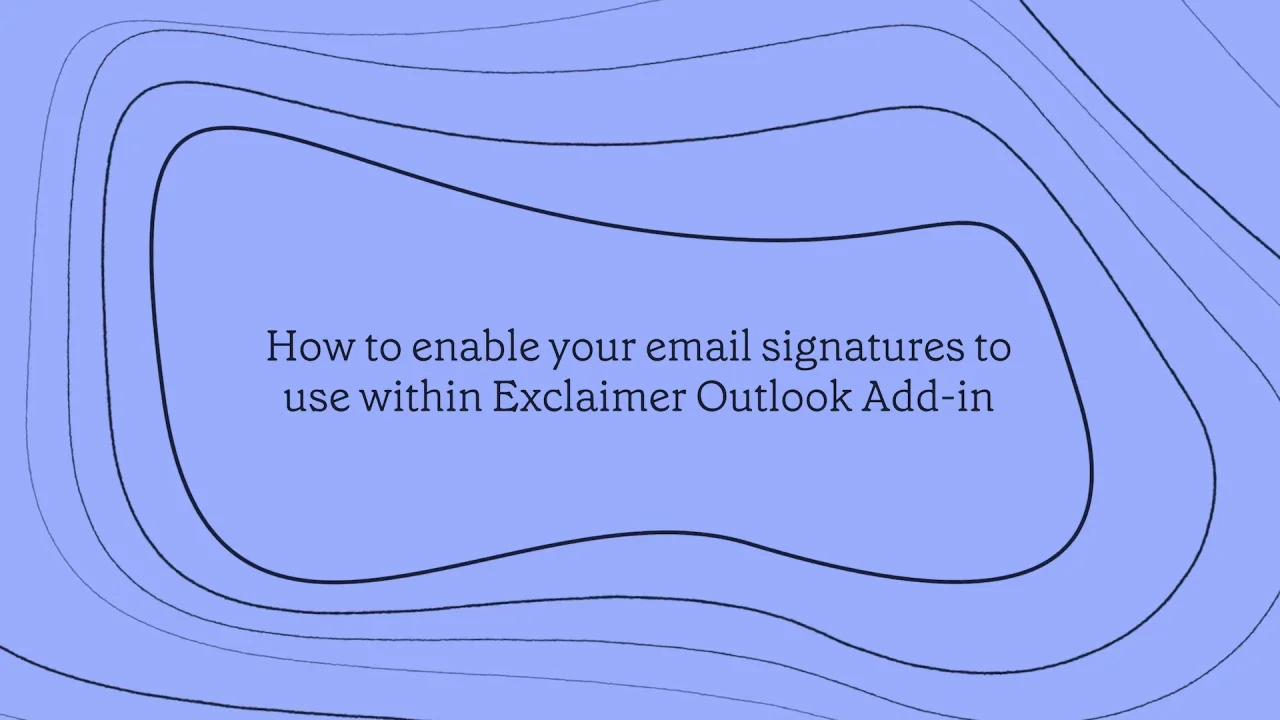 Email signatures - Use Outlook add-in - Add Outlook (client-side)  signatures