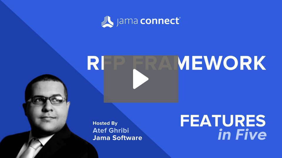End-to-End RFP Management: Jama Connect® Features in Five End-to-End RFP Management: Jama Connect® Features in Five