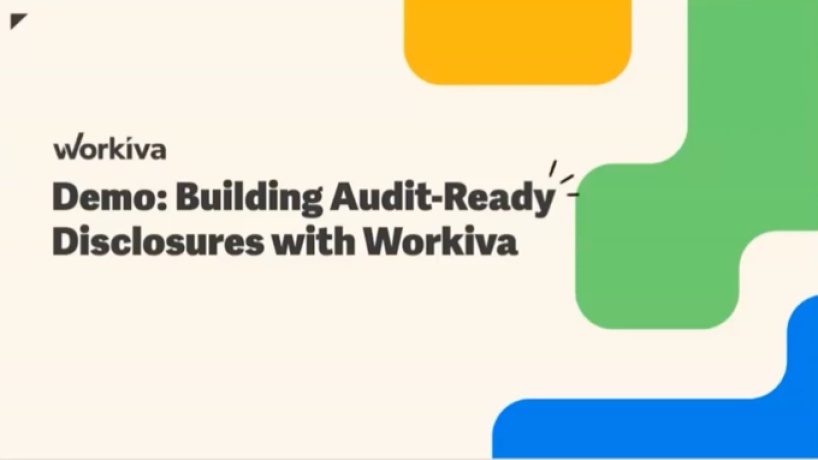 Demo: Building Audit-Ready Disclosures with Workiva | Workiva