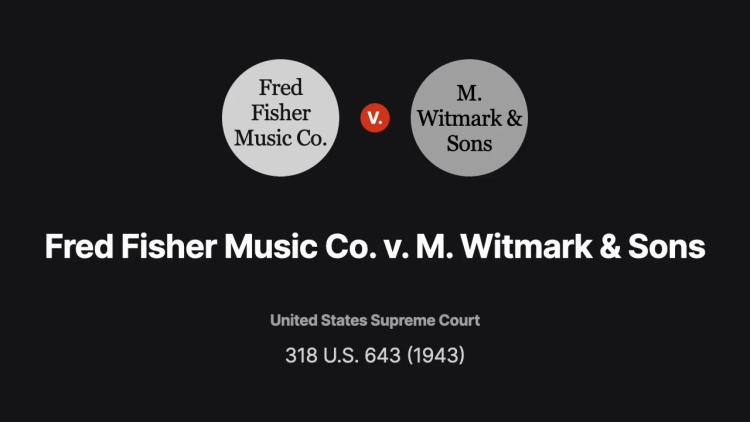 Fred Fisher Music Co. v. M. Witmark & Sons