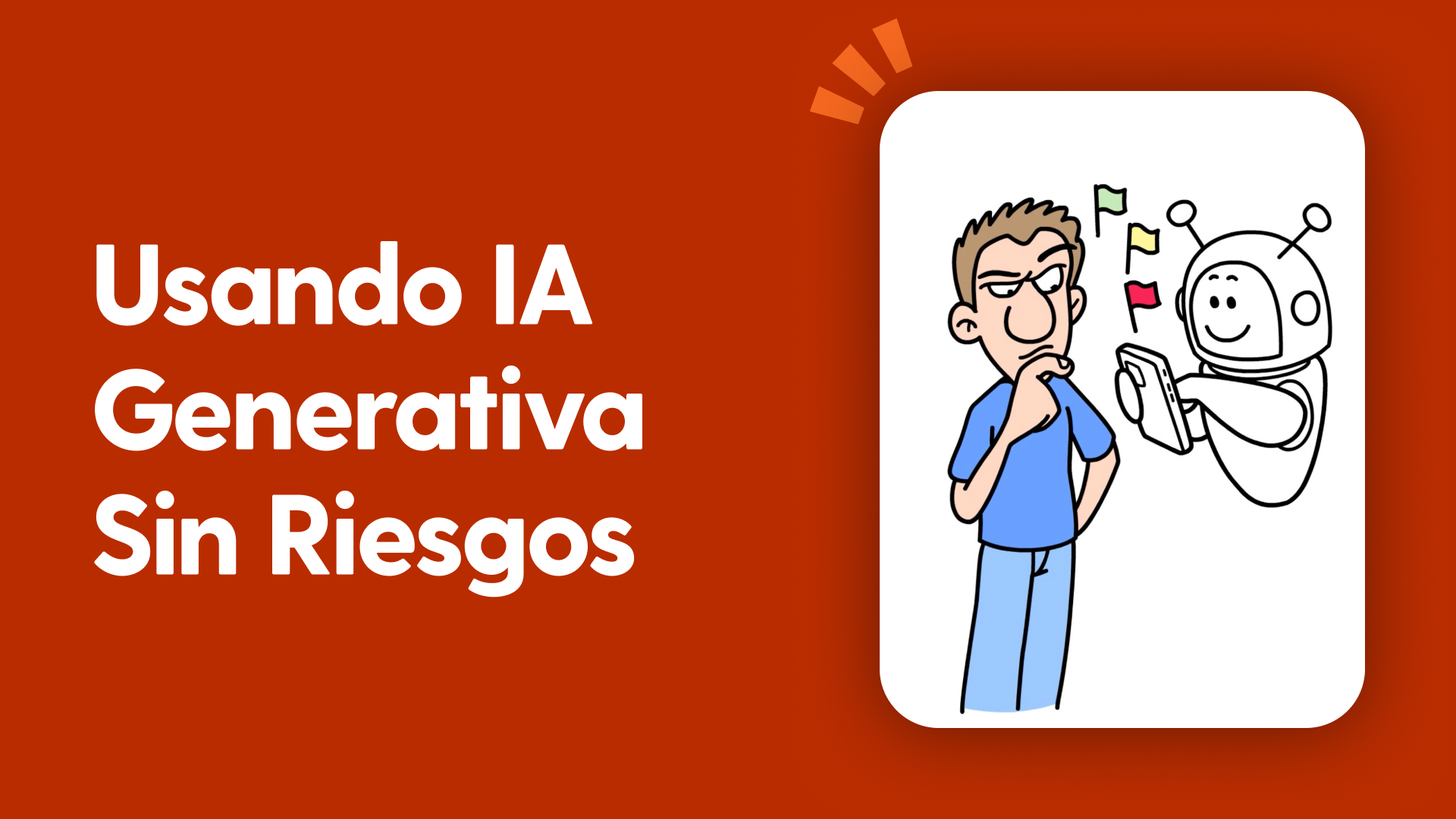 Usando IA Generativa Sin Riesgos