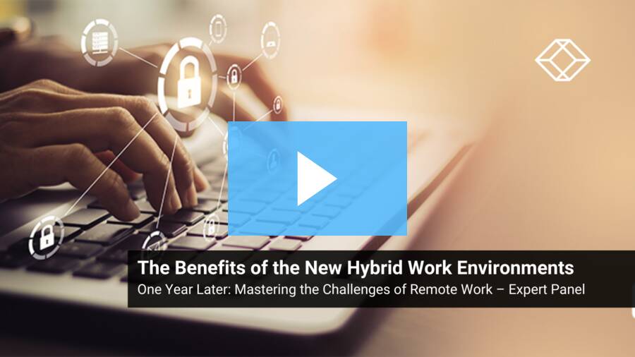One Year Later: The Benefits of the New Hybrid Work Environments 