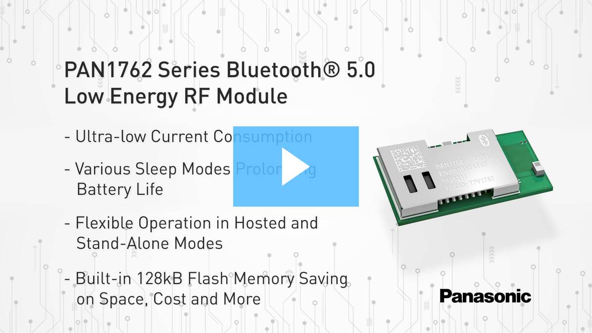 Quick Clips: PAN1762 Series Bluetooth® 5.0 Low Energy RF Module