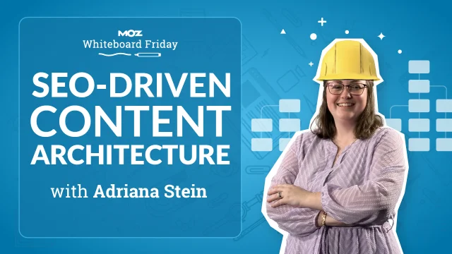 SEO Driven Content Architecture with Adriana Stein