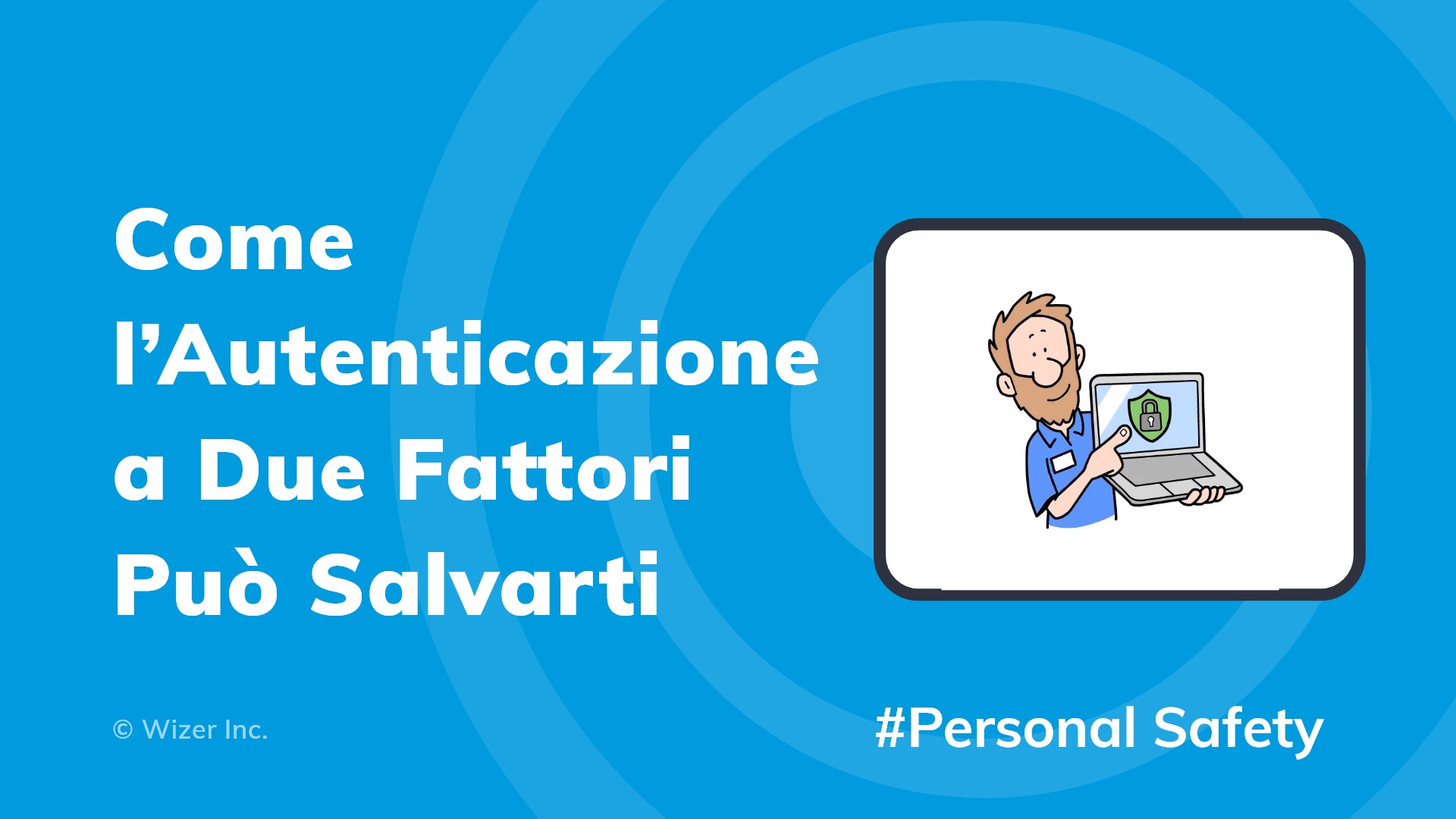 Come l’Autenticazione a Due Fattori Può Salvarti