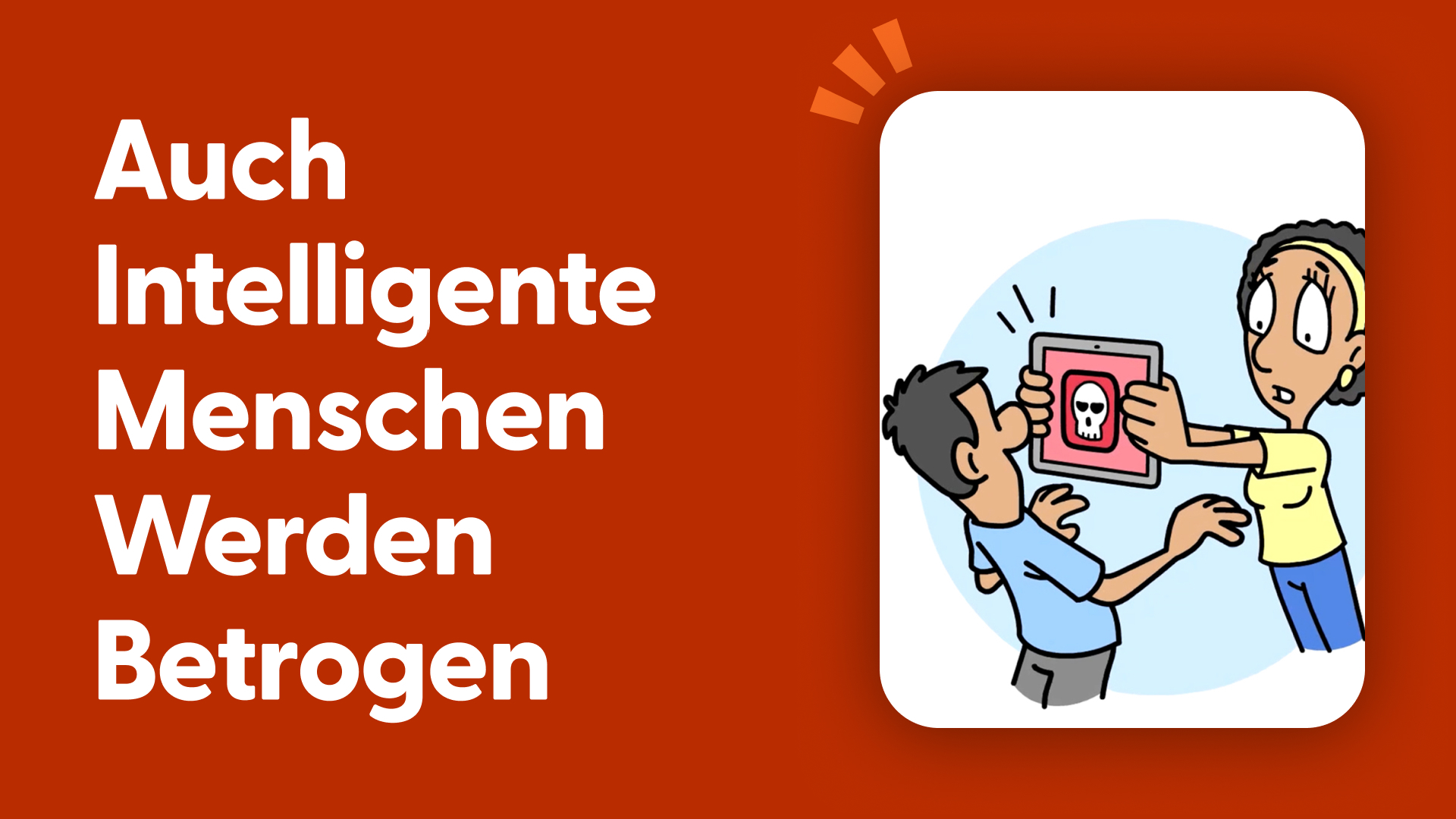 Auch intelligente Menschen werden betrogen