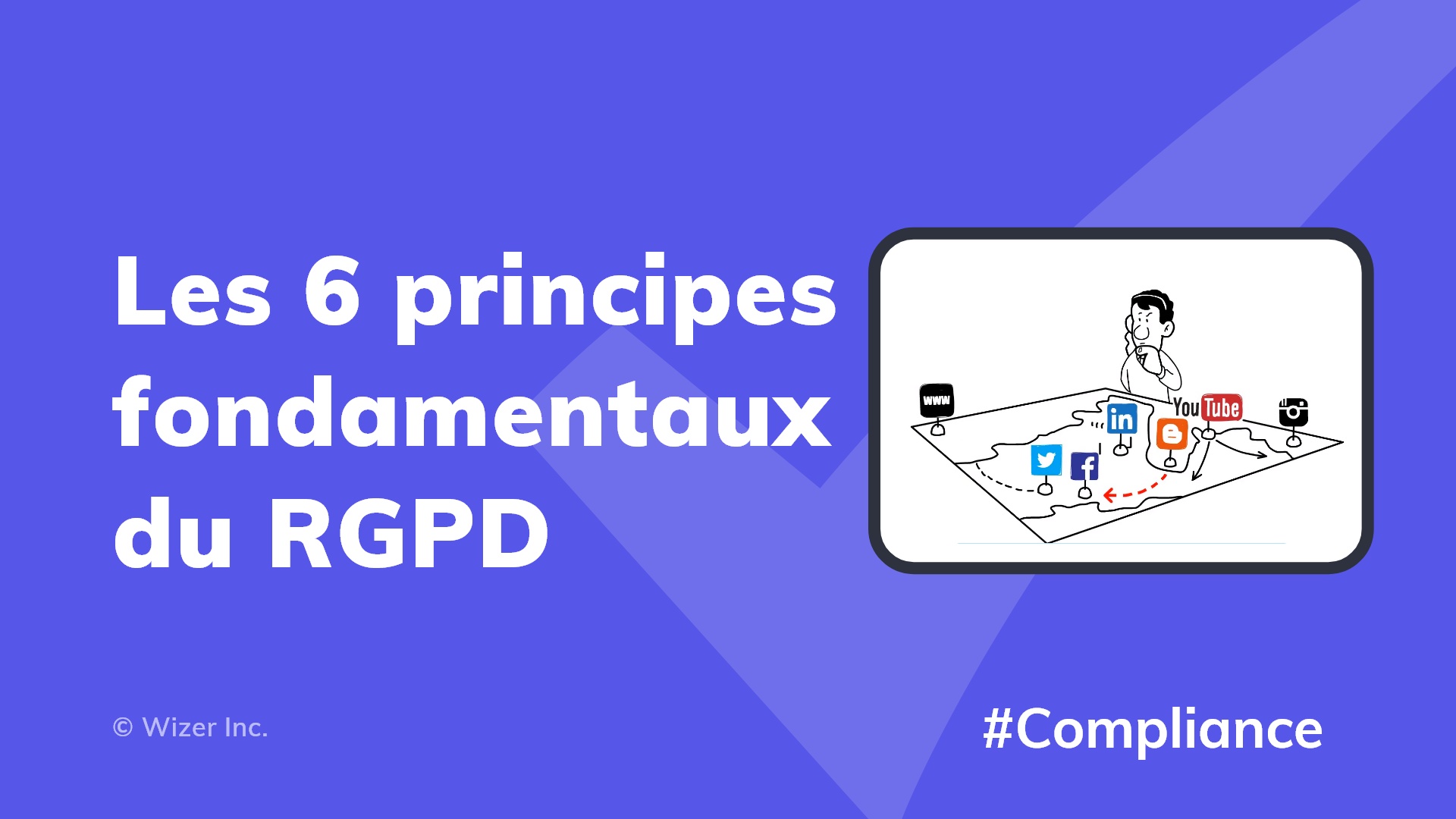 Les 6 principes fondamentaux du RGPD