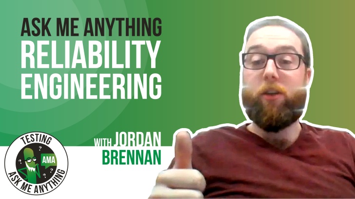 Testing Ask Me Anything - Reliability Engineering