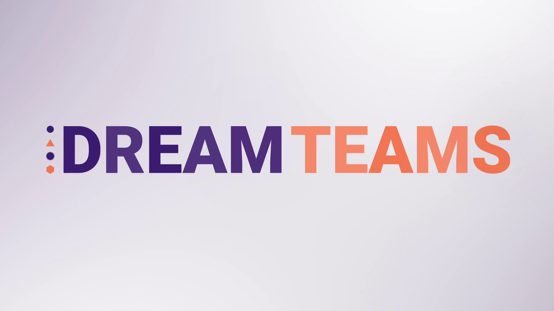 Introducing: Dream Teams