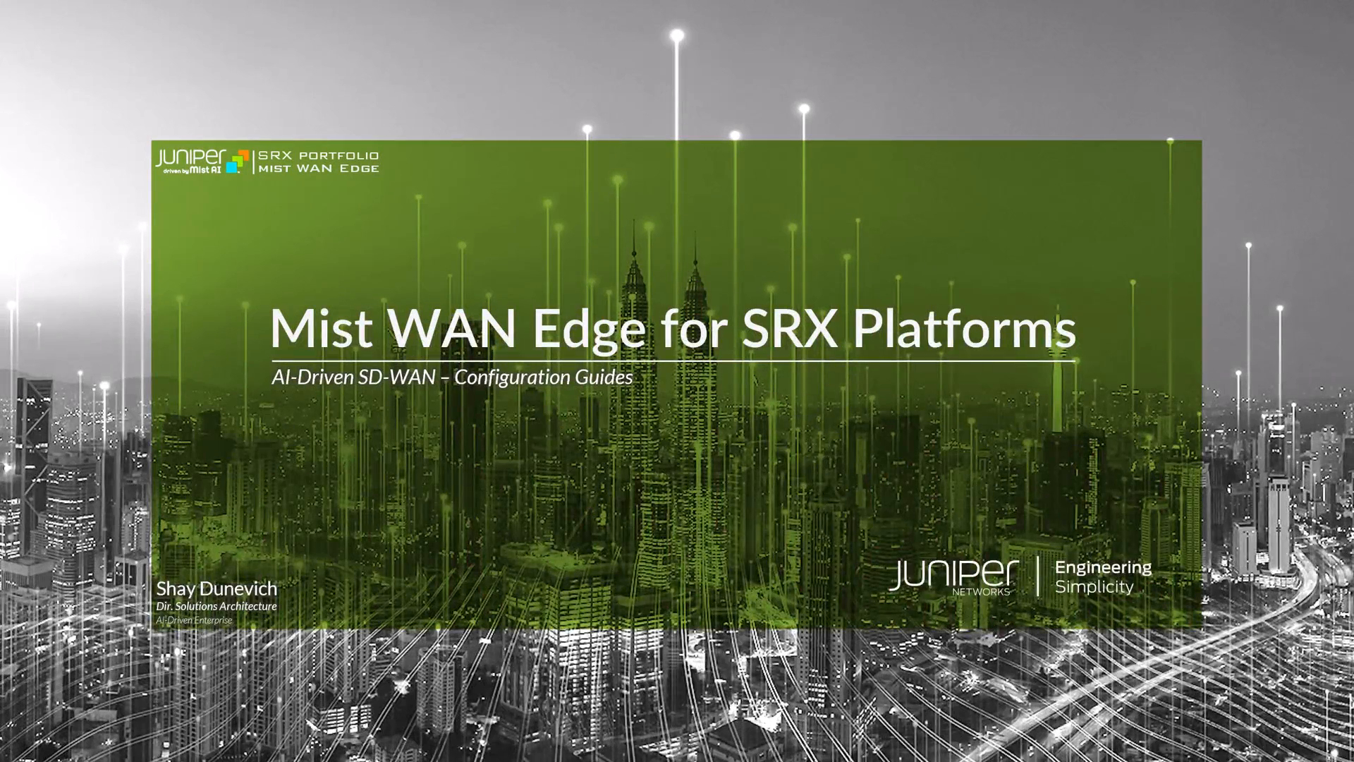 WAN Edge for SRX Platforms - Configuration Video Series - Mist