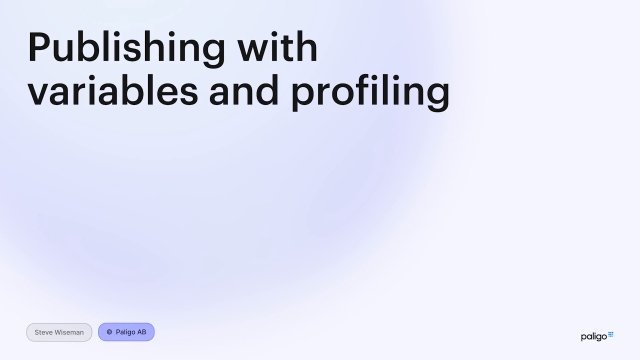 Deep Dive Ep04 Publishing with variables and profiling