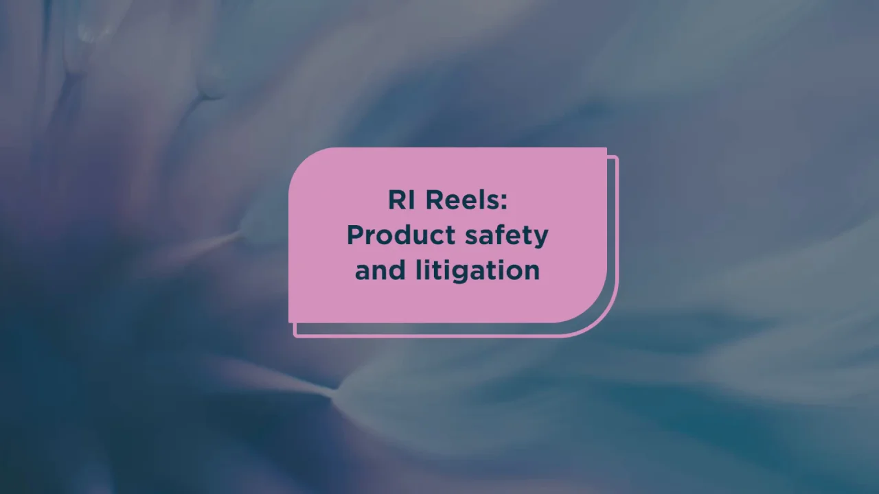 RI Reels: Product safety and litigation