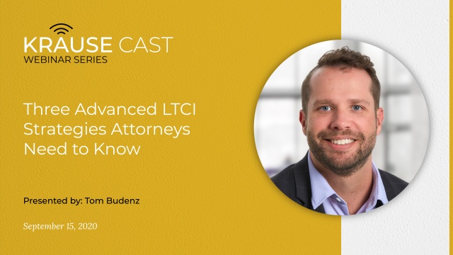 Three Advanced LTCI Strategies Attorneys Need to Know