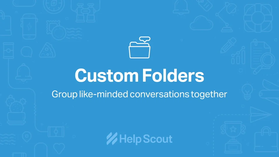 te sofistikeret Tante Create Folders Using Workflows to Organize Conversations - Help Scout  Support