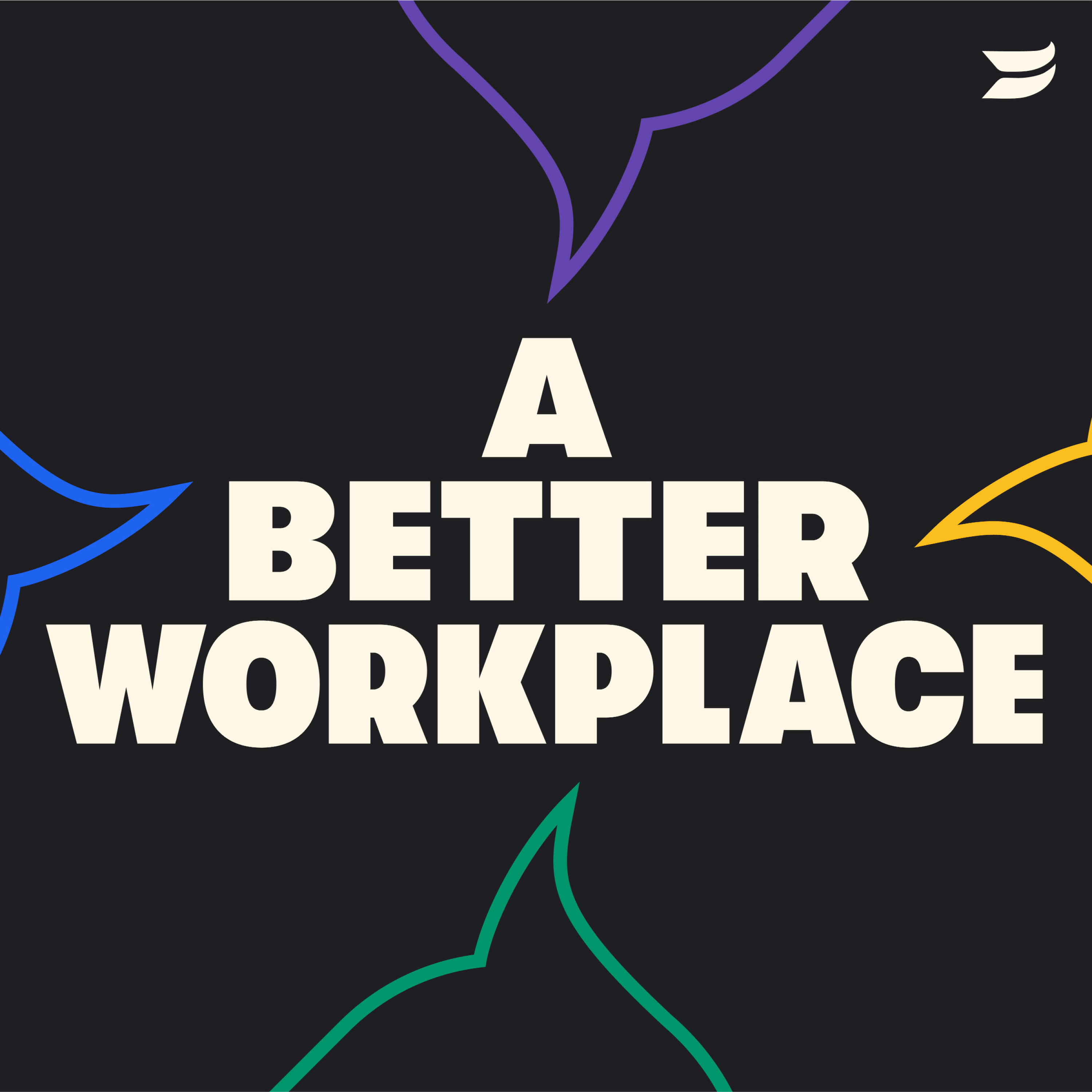A Better Workplace