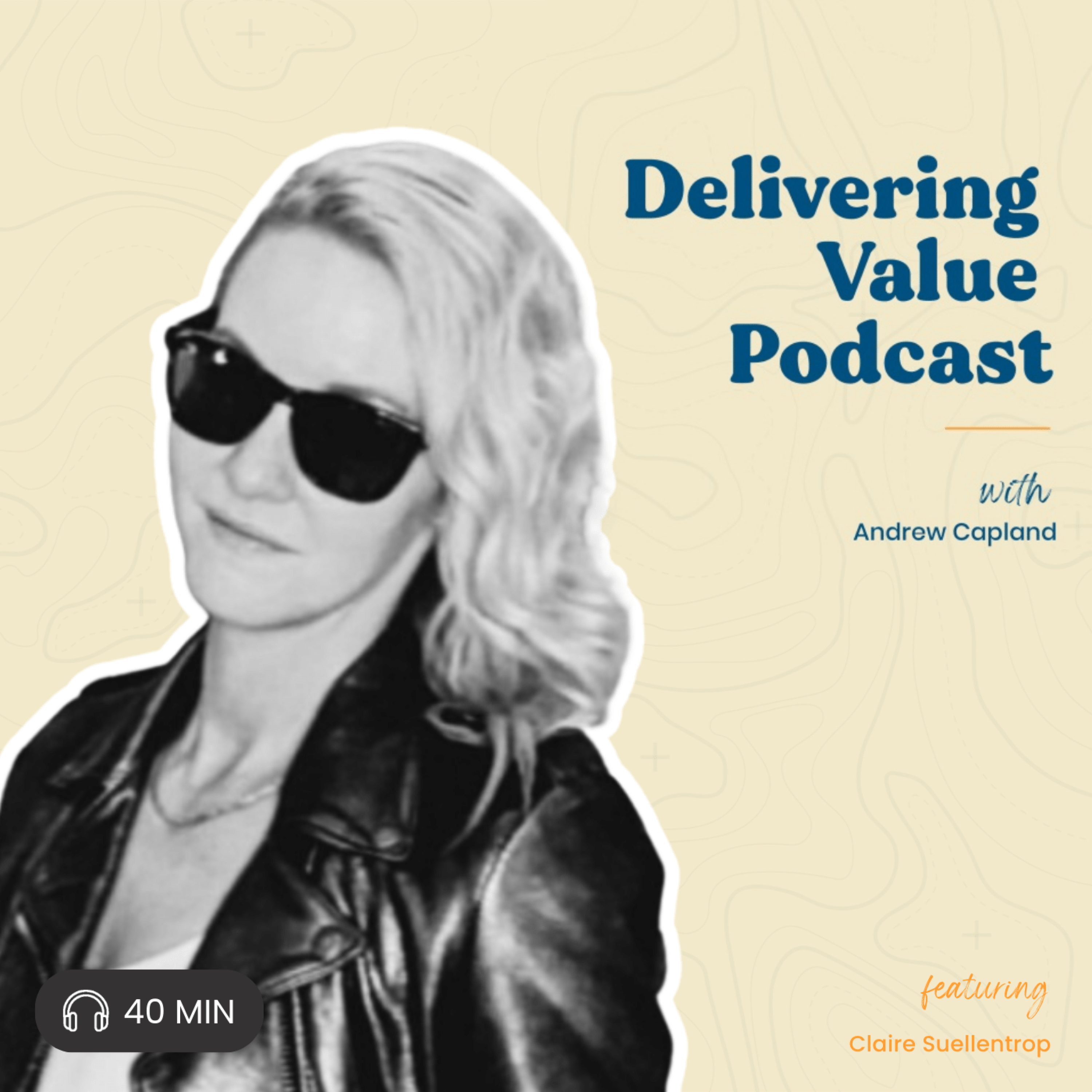 Delivering Value with Andrew Capland
