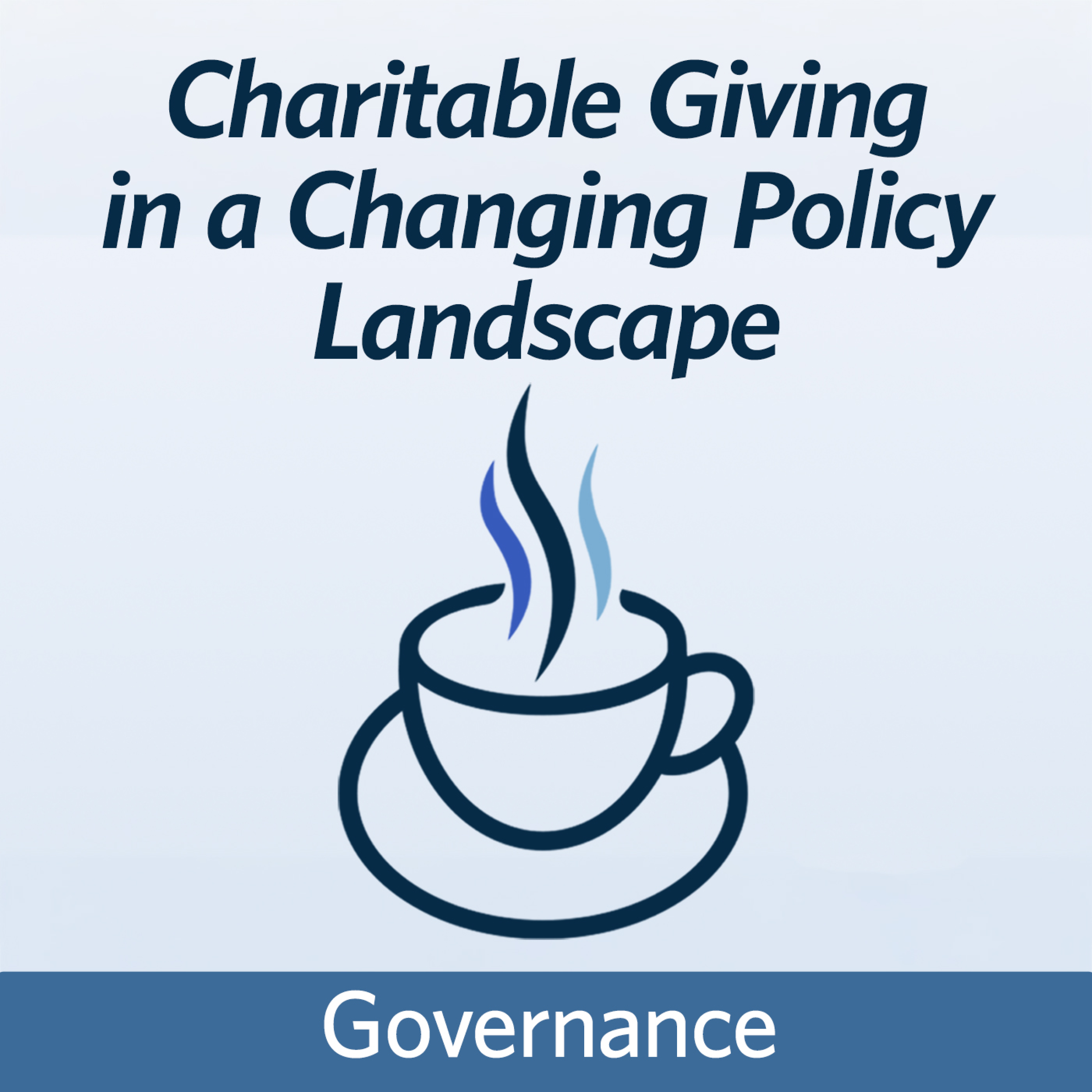 Charitable Giving in a Changing Policy Landscape