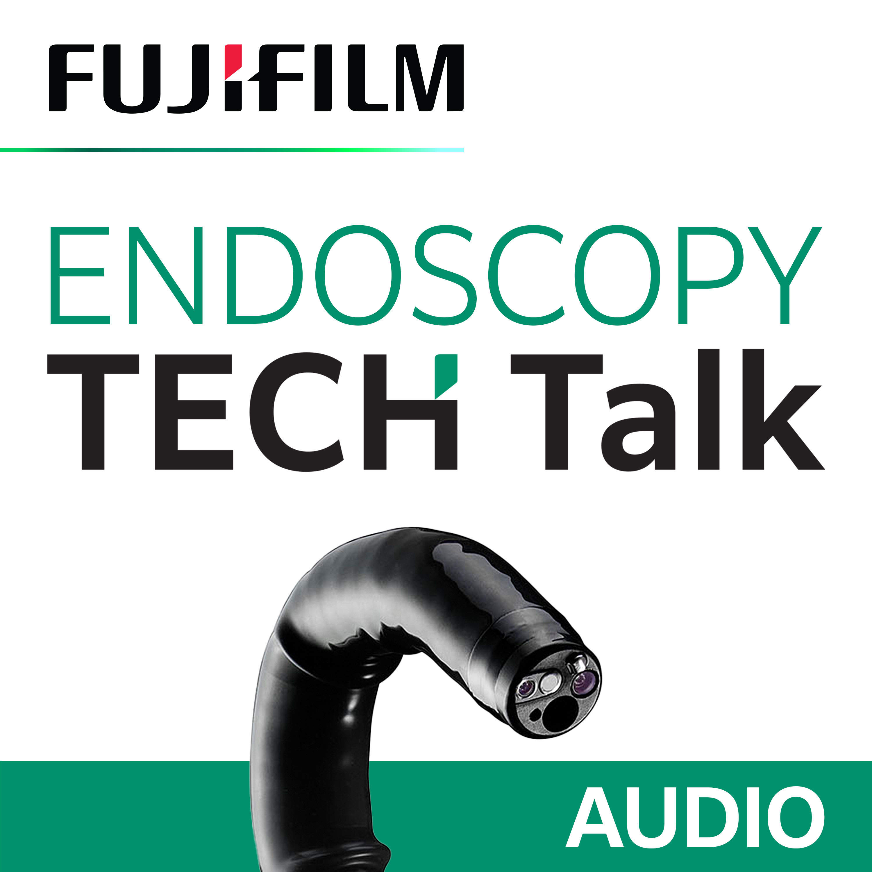 Fujifilm Endoscopy TECH Talk podcast - audio