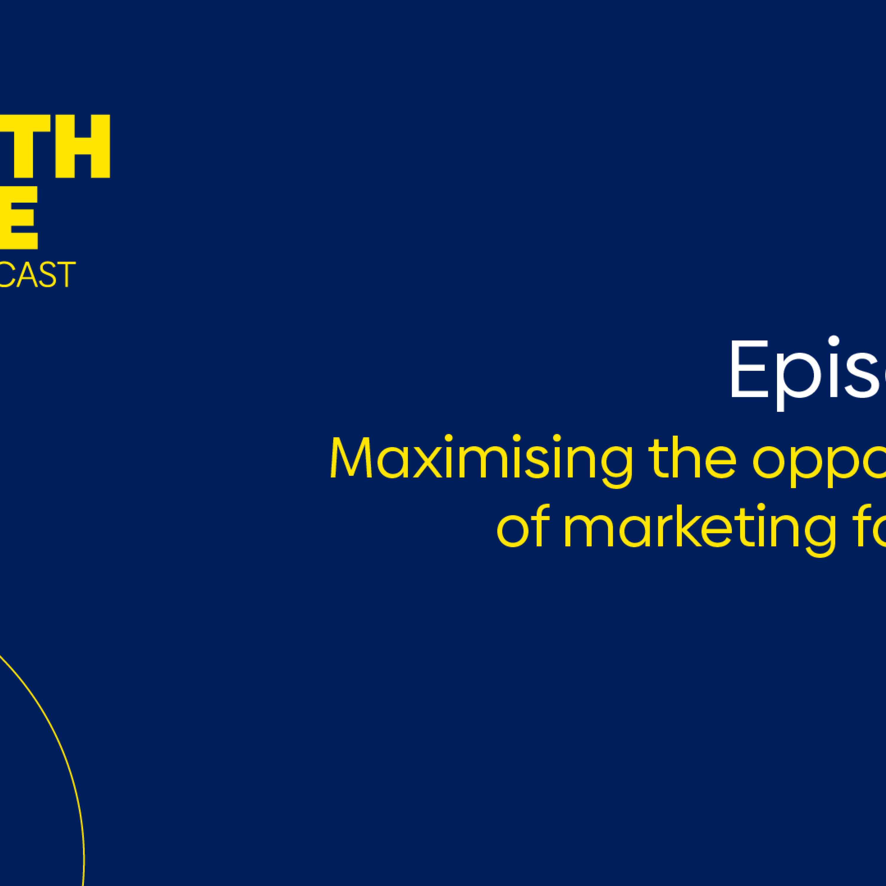 The Growth Engine - Episode 15: Maximising the opportunities of marketing for growth episode artwork