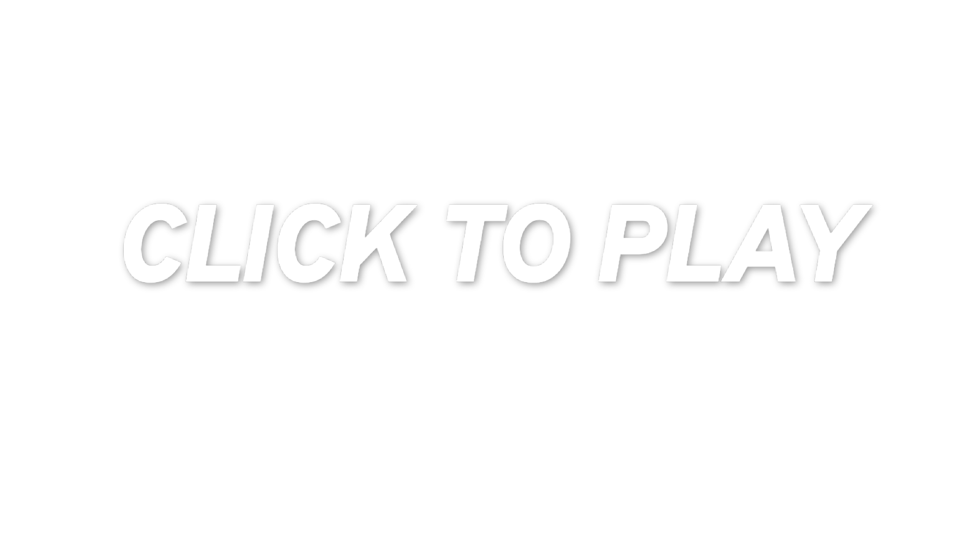CLICK TO PLAY