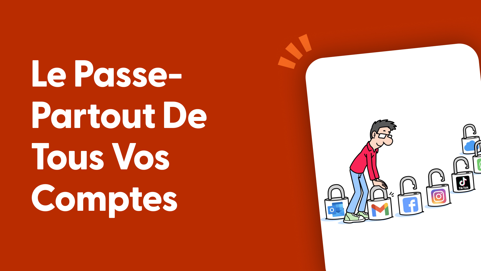 Le passe-partout de tous vos comptes