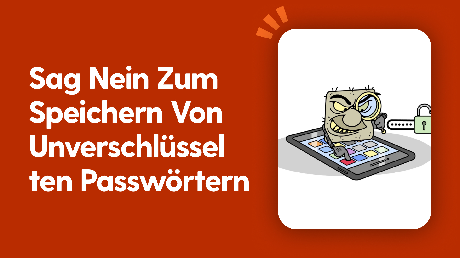 Sag Nein zum Speichern von Passwörtern im Klartext
