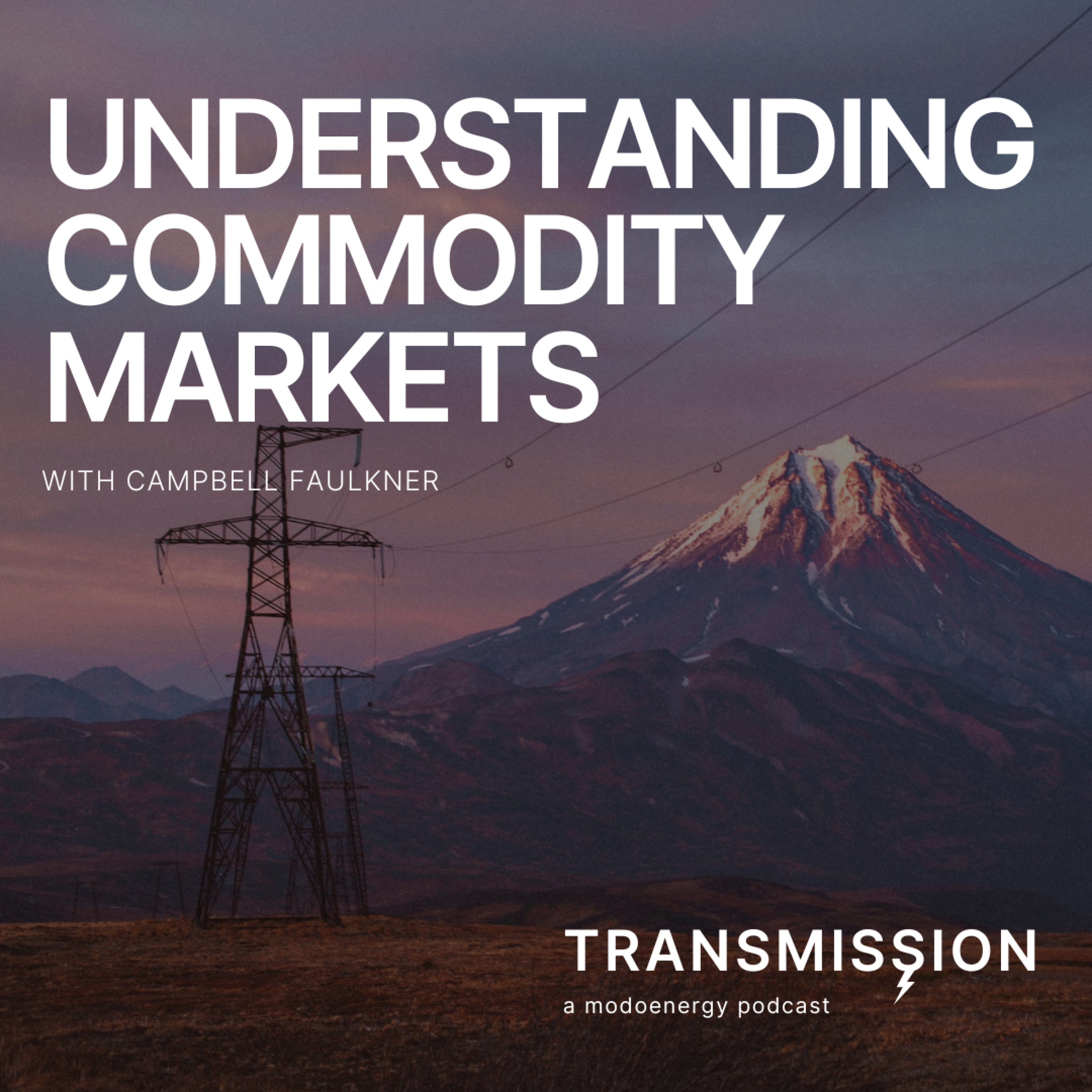 Understanding commodity markets with Campbell Faulkner (OTC Global Holdings) - podcast episode cover