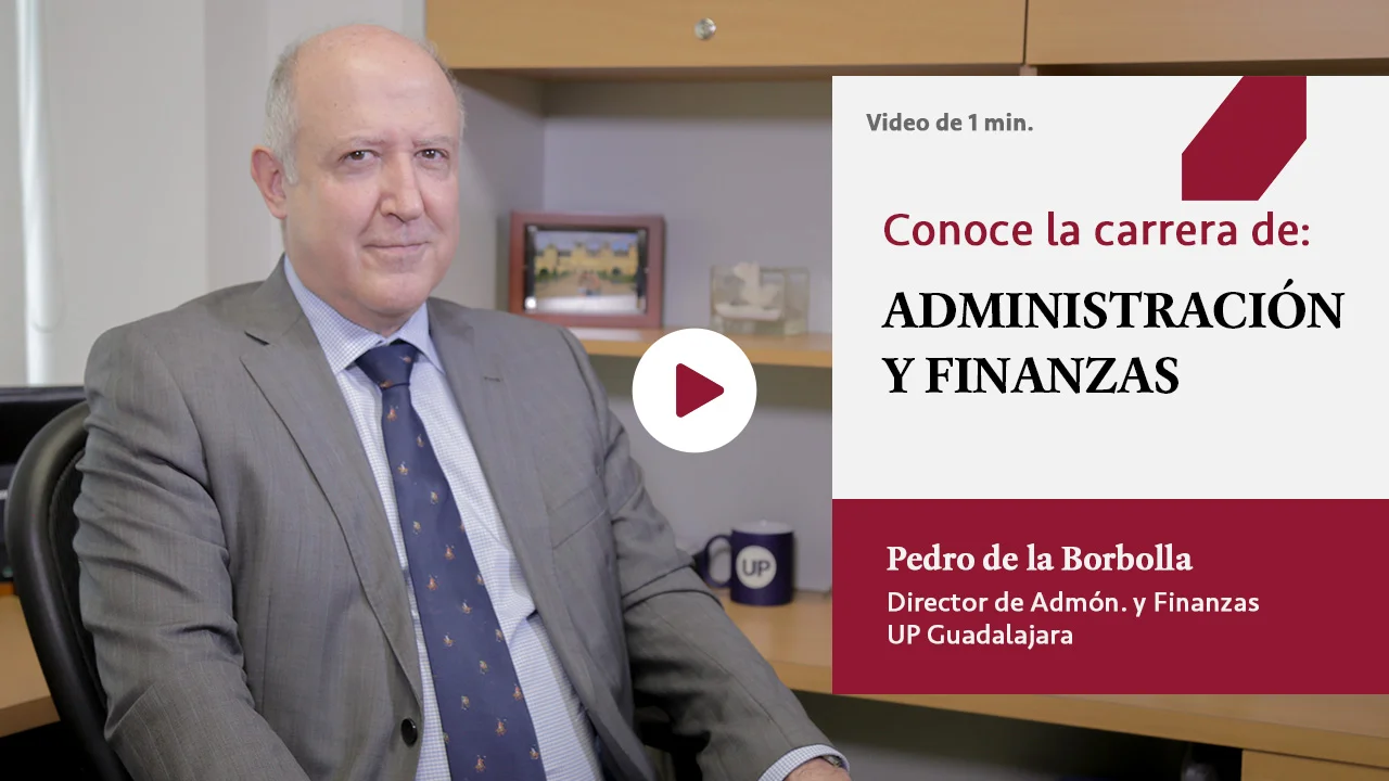Licenciatura en Administración y Finanzas | UP Guadalajara Licenciatura en Administración y Finanzas | UP Guadalajara