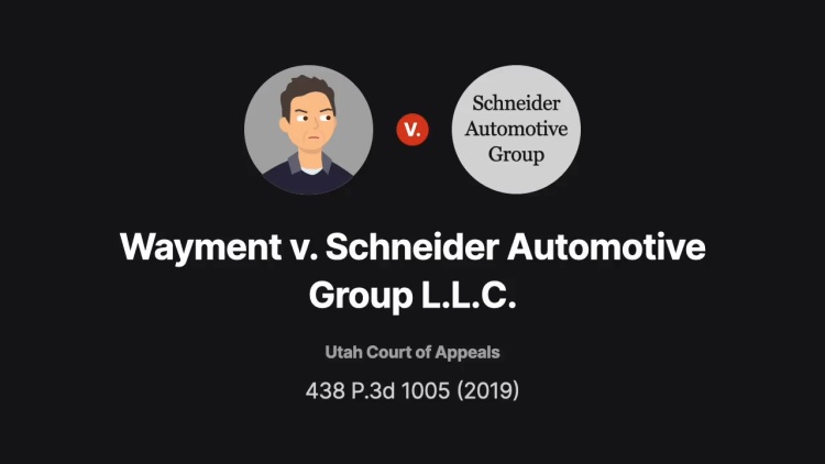 Wayment v. Schneider Automotive Group L.L.C.