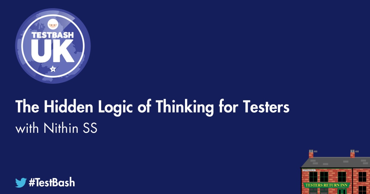 The Hidden Logic of Thinking for Testers Ministry of Testing