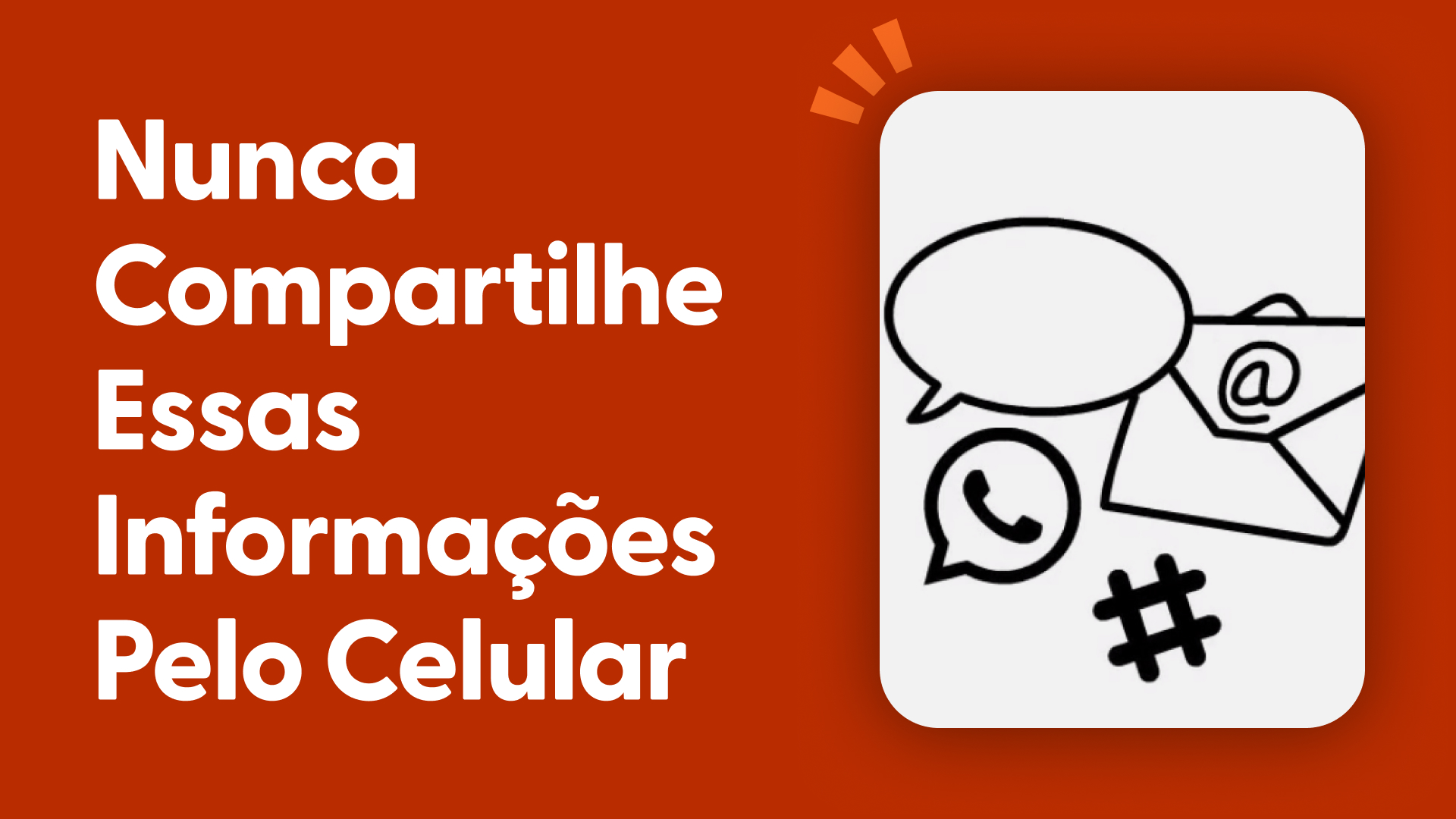 Informações que nunca devem ser compartilhadas pelo celular
