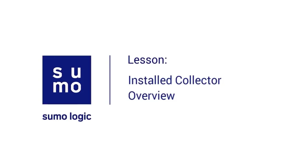 Configure an Installed Collector | Sumo Logic Docs Configure an Installed Collector | Sumo Logic Docs