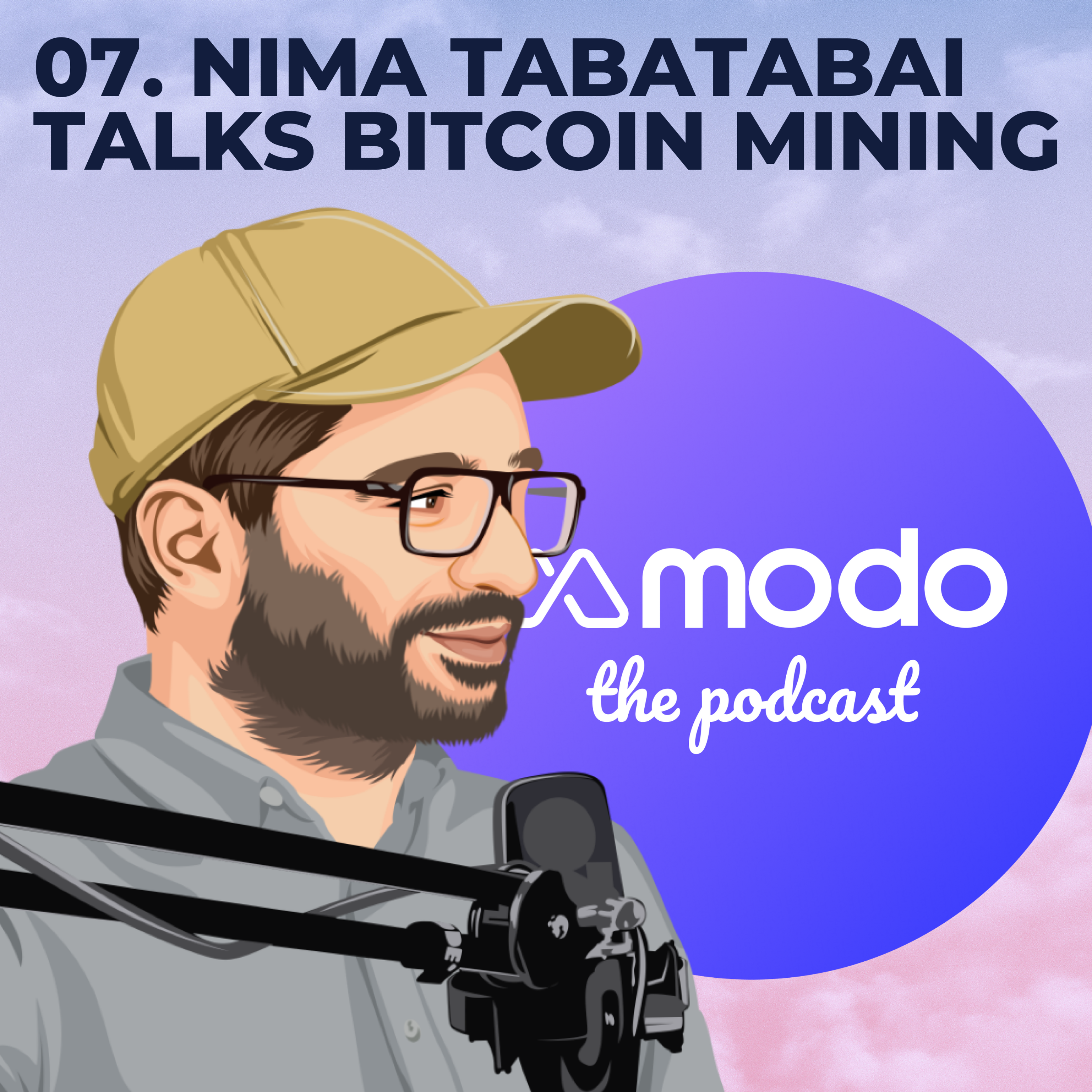 07 - The controversy around bitcoin and energy with Nima Tabatabai (CPO @ Modo) - podcast episode cover