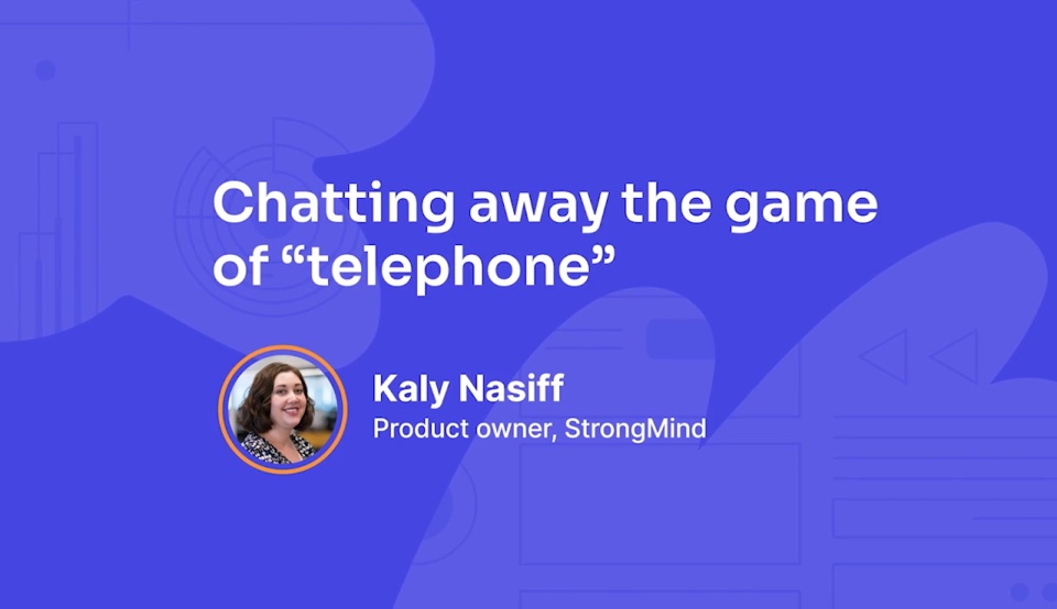 StrongMind - Customer Success Story (Kaly Nasiff - Product Owner)