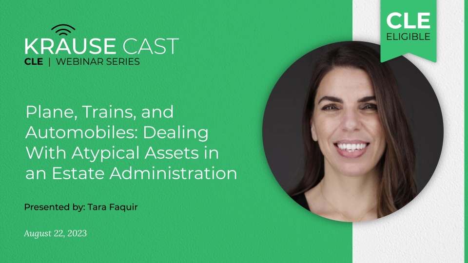 Planes, Trains, and Automobiles: Dealing With Atypical Assets in an Estate Administration
