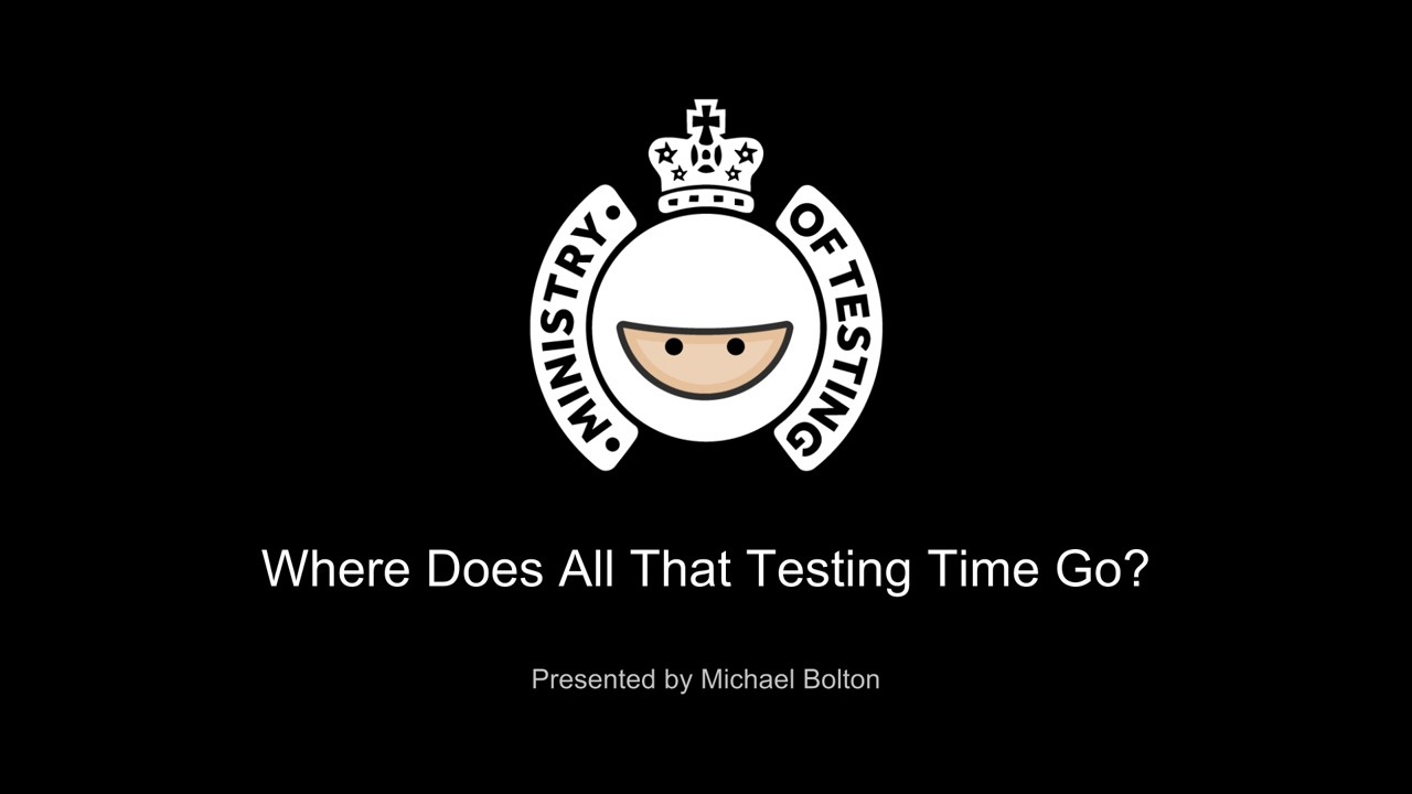 Where Does All That Testing Time Go? with Michael Bolton image