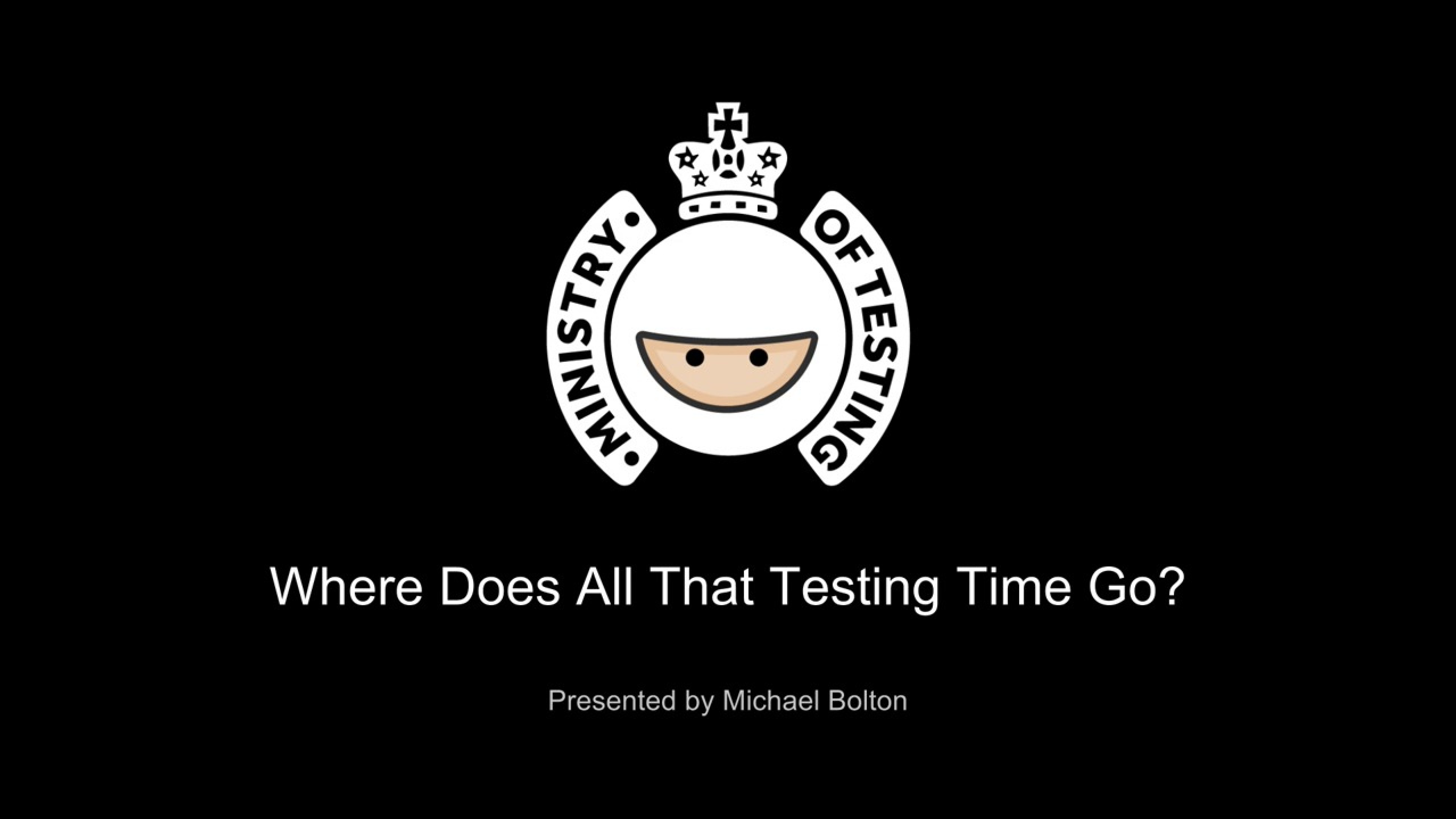 Where Does All That Testing Time Go? with Michael Bolton