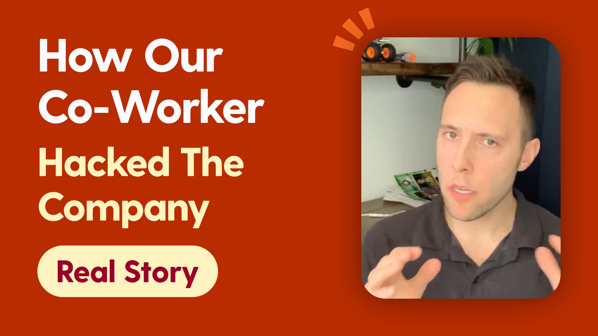 How Our Co-Worker Hacked The Company