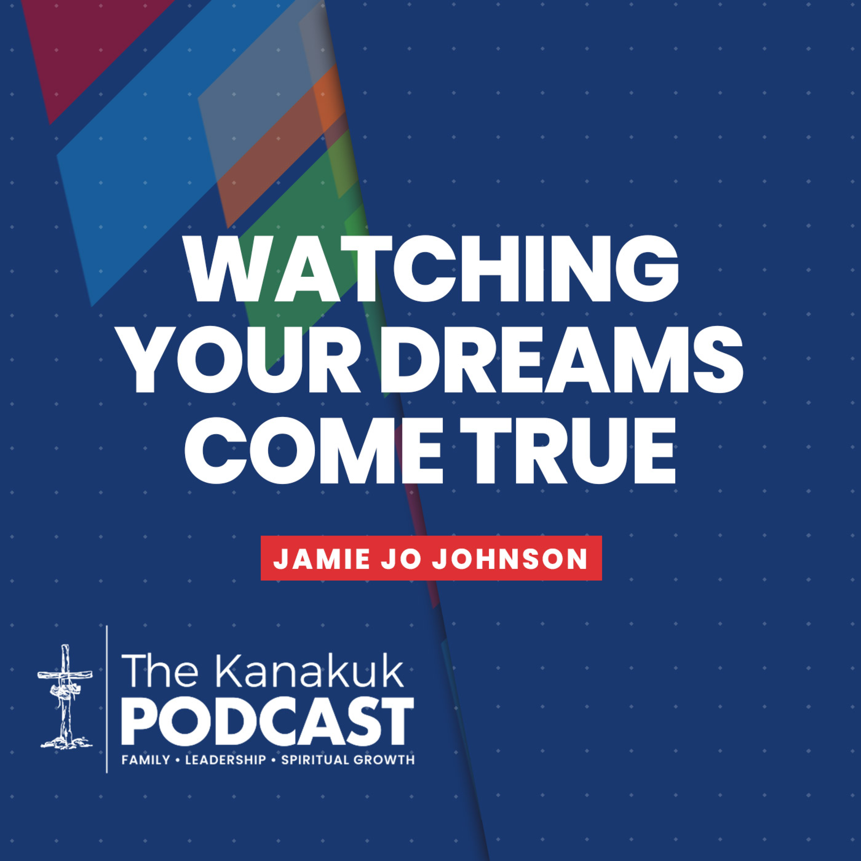 Watching Your Dreams Come True