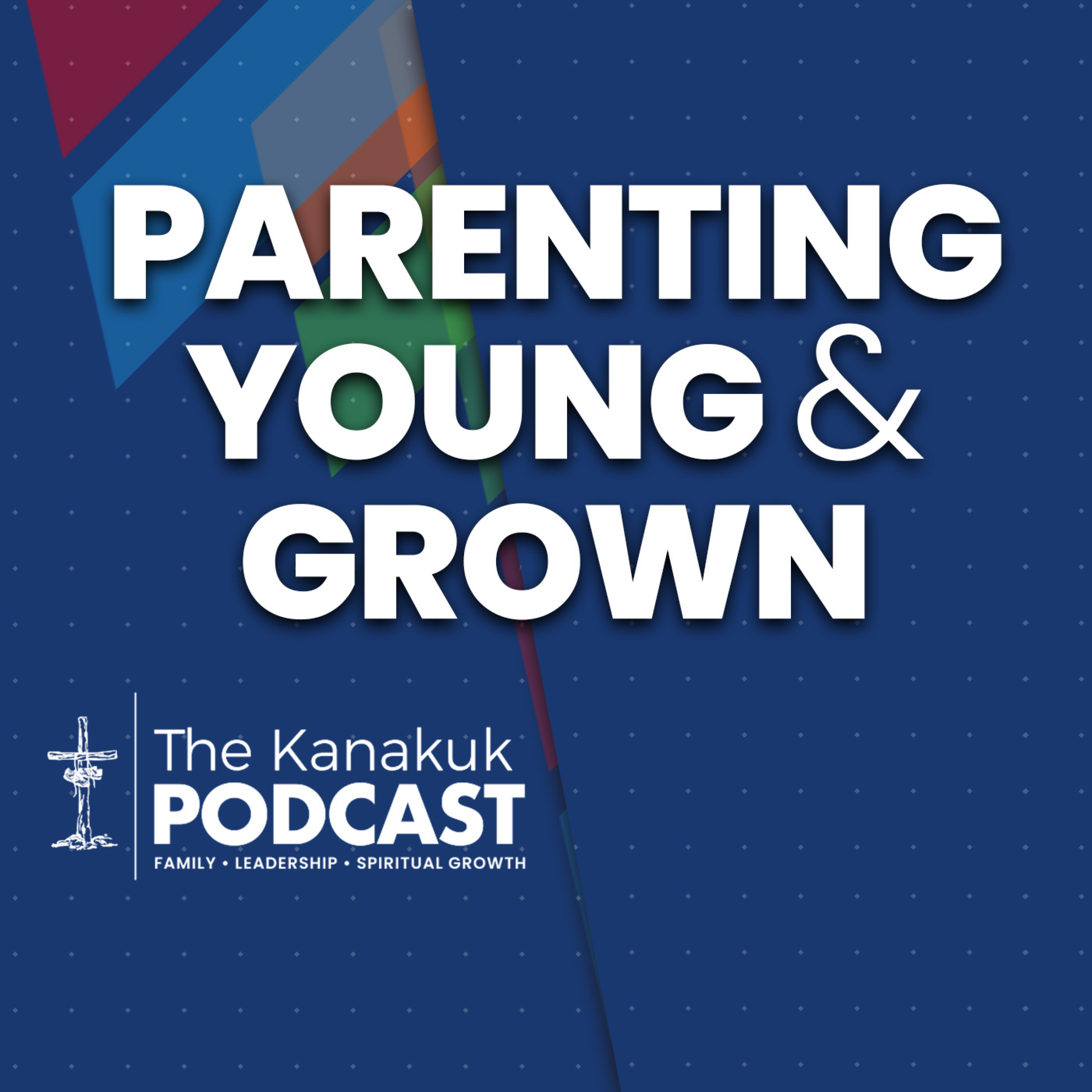 The Kanakuk Podcast