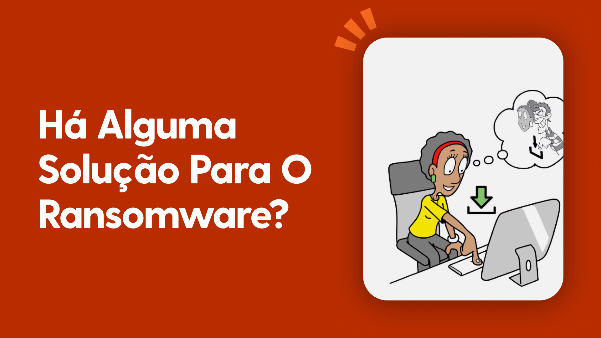 Há alguma solução para o ransomware?
