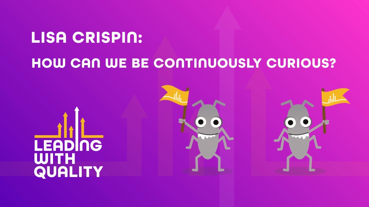 Lisa Crispin: How can we be continuously curious? image