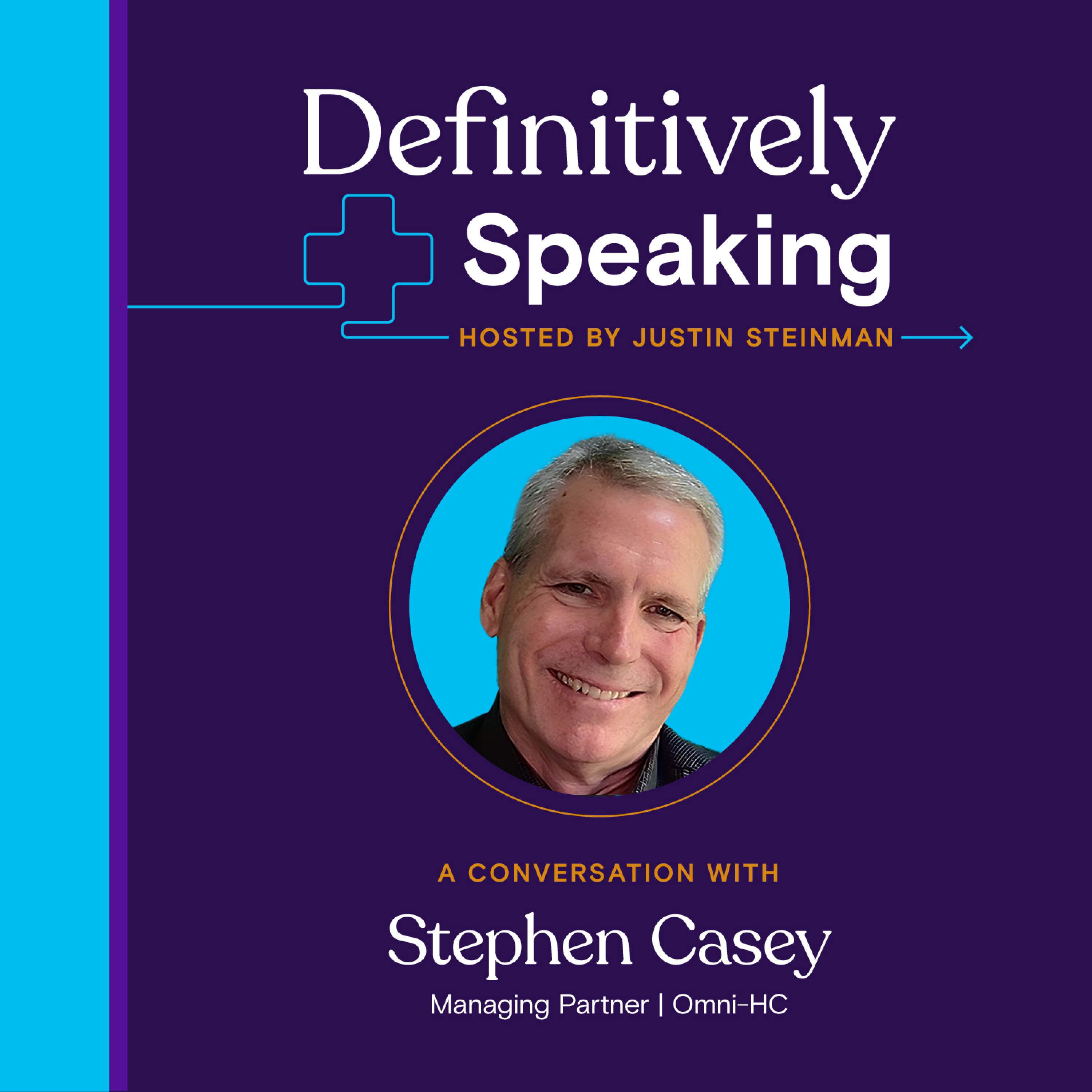 Episode 34: Measuring the immeasurable: Can you quantify the impact of medical affairs? With Steve Casey of Omni Healthcare Communications
