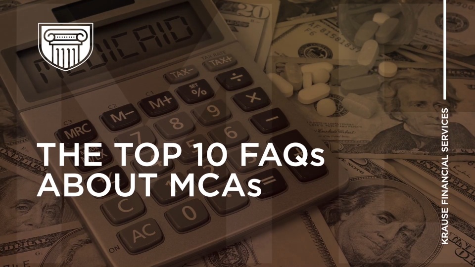 The Top 10 FAQs About MCAs