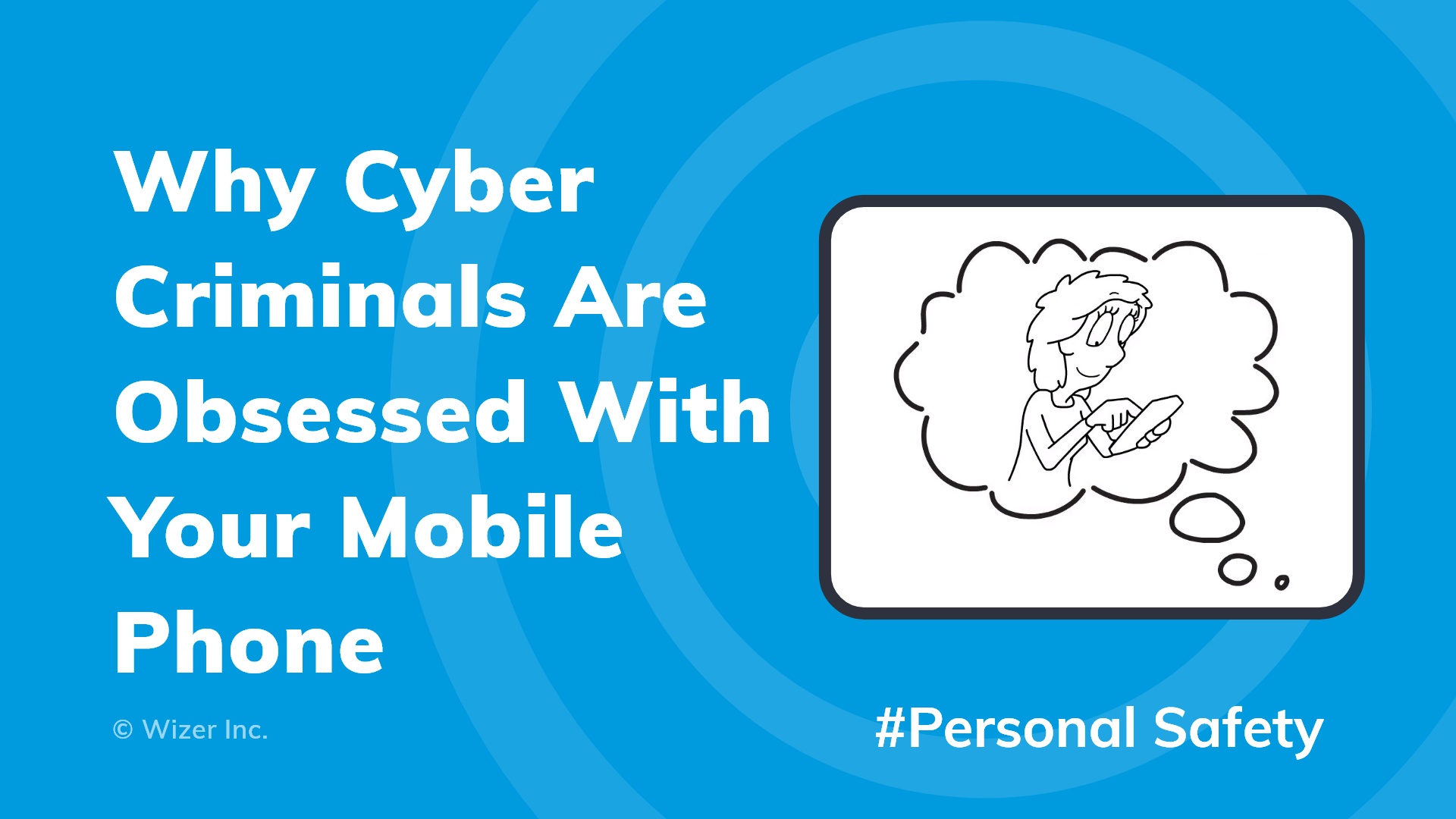 Why Cyber Criminals Are Obsessed With Your Phone