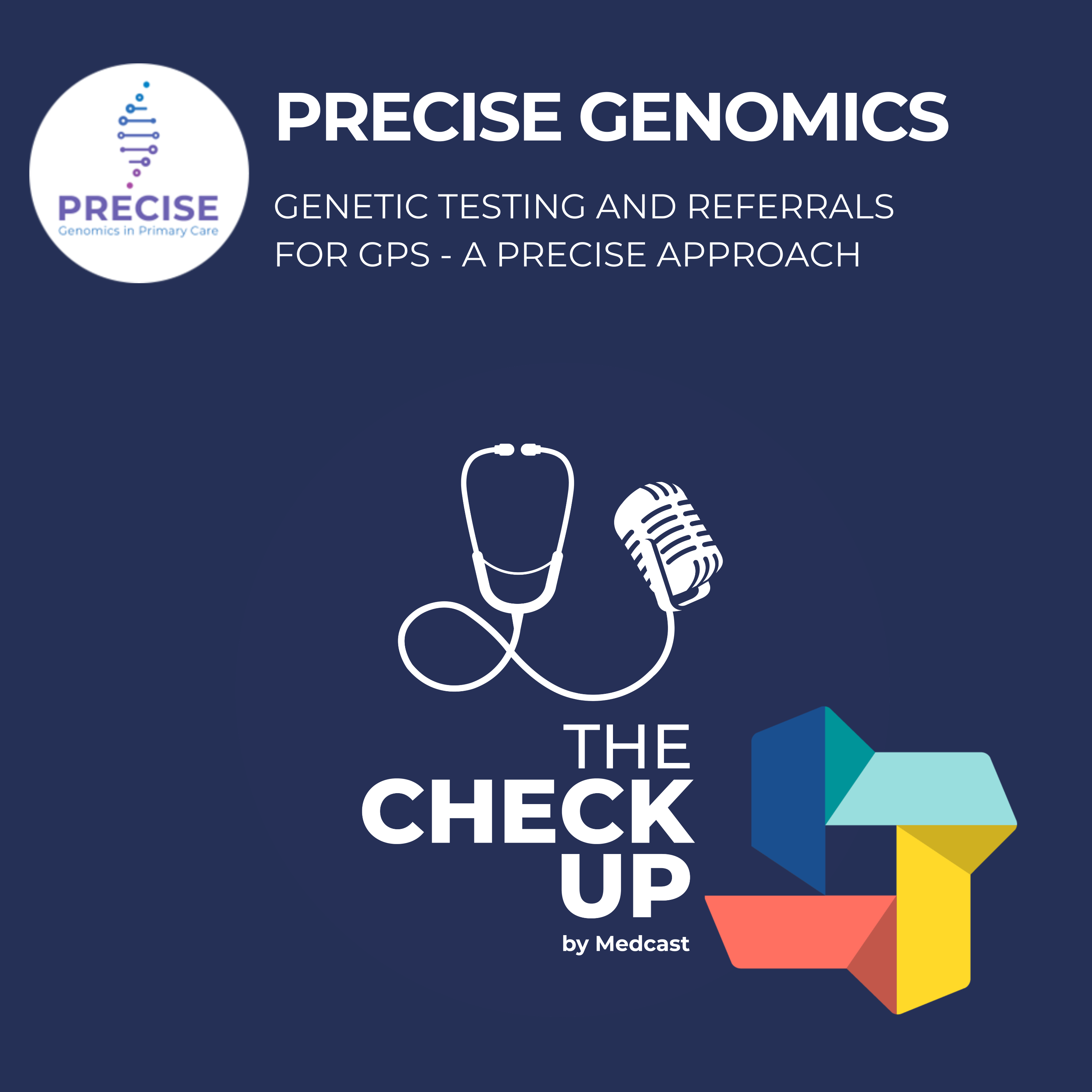 Genetic testing and referrals for GPs: a PRECISE approach episode artwork