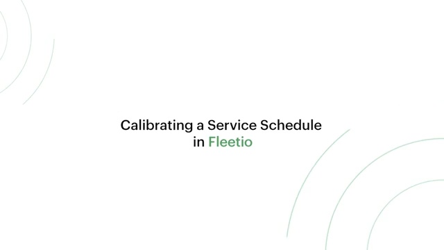 Lesson 6.3: Calibrating a Service Schedule
