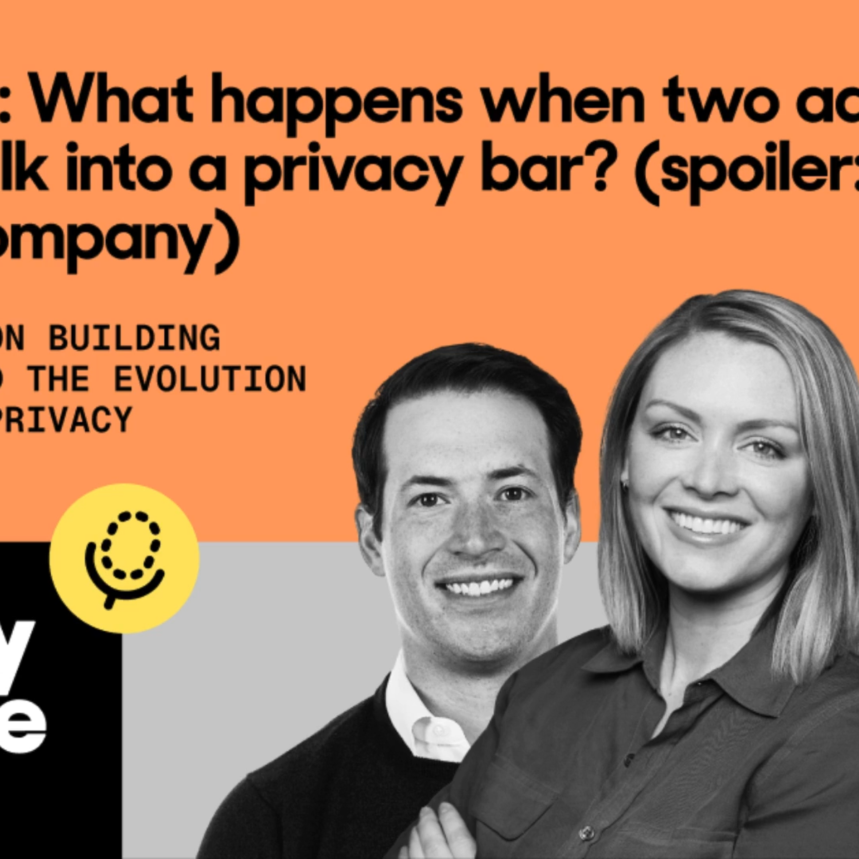 Ep. 100 - What happens when two adtech nerds walk into a privacy bar? (spoiler: they build a company) episode artwork